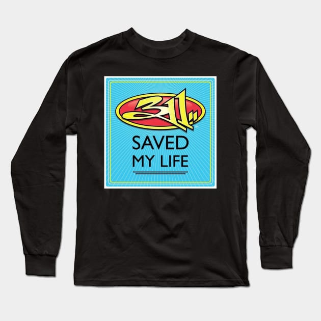 311 saved my life Long Sleeve T-Shirt by Ngab Dur Podcast